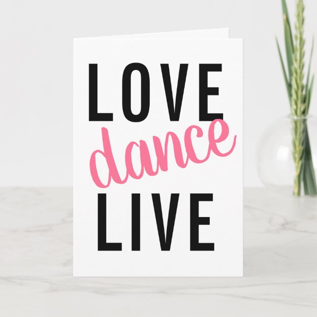 Live Love Dance Girly Card (Front)