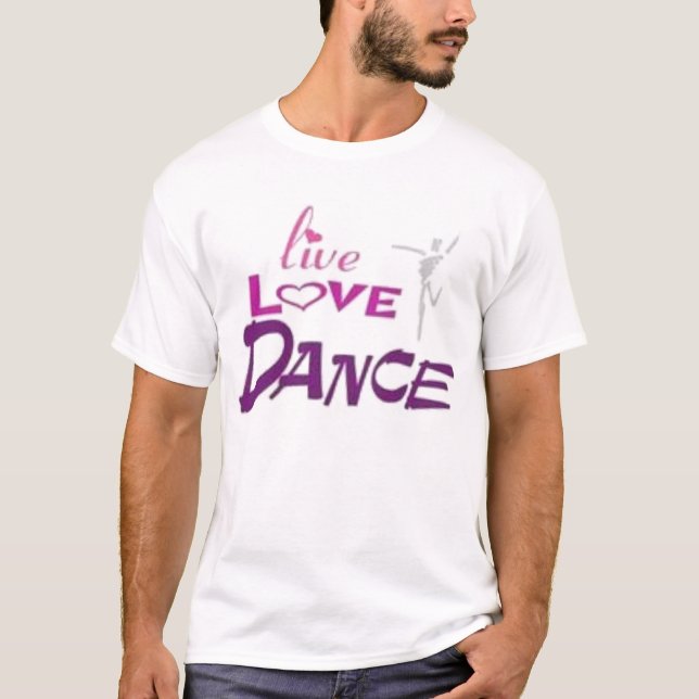 LIVE LOVE DANCE T-Shirt (Front)