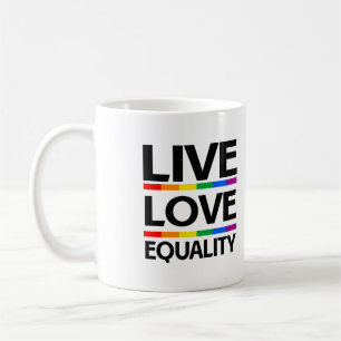 Live Love Equality Coffee Mug