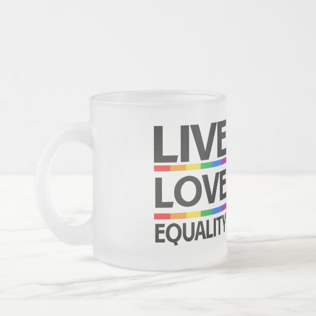 Live Love Equality Frosted Glass Coffee Mug (Left)