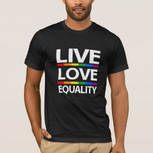 Live Love Equality T-Shirt