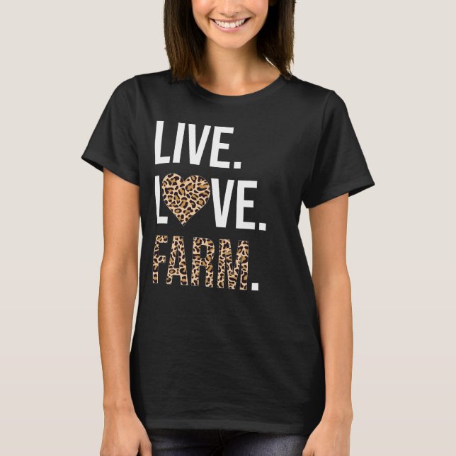 Live Love Farm Lover Graphic Women and Girls Farme T-Shirt (Front)