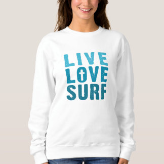 Live, Love God, Surf Sweatshirt