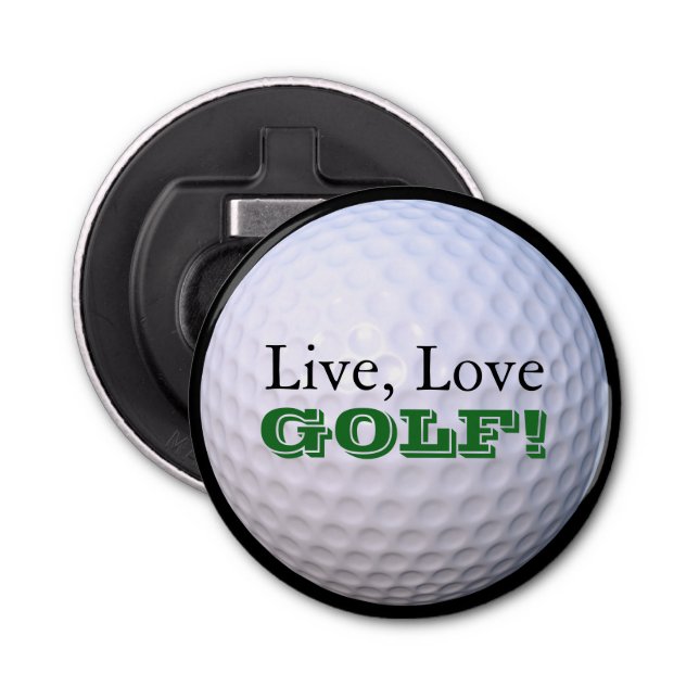 Live, Love, GOLF! | Golfball Bottle Opener (Front)