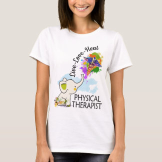 live love heal physical therapist elephent colours T-Shirt