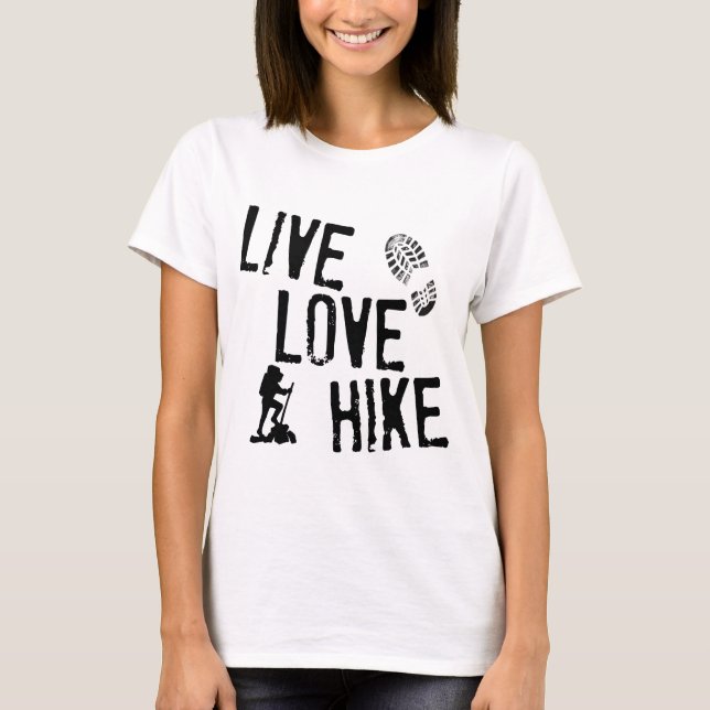 Live, Love, Hike T-Shirt (Front)