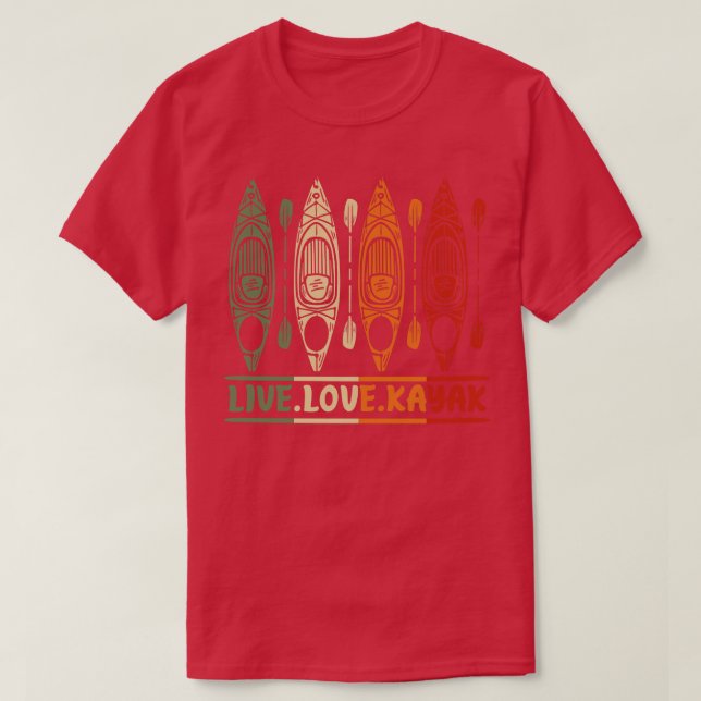 Live love kayak T-Shirt (Design Front)
