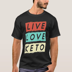 Live Love Keto Retro Weight Loss Healthy Food Keto T-Shirt