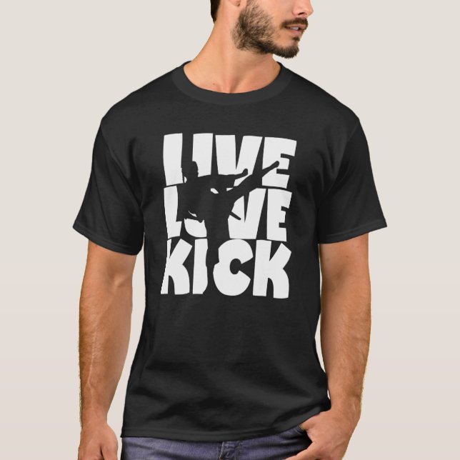Live Love Kick Female Karate Graphic T-Shirt (Front)