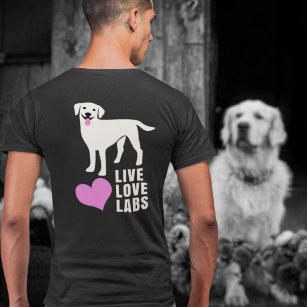 Live Love Labs Labrador Retriever Dad or Mom T-Shirt