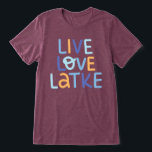 Live Love Latke Hanukkah Design Tri-Blend Shirt<br><div class="desc">Celebrate the joy of Hanukkah with this colourful "Live Love Latke" design. Featuring bright colours and playful typography,  this graphic is perfect for a variety of products,  from home decor to gifts. Add a touch of holiday spirit and deliciousness to your space with this fun and festive design.</div>