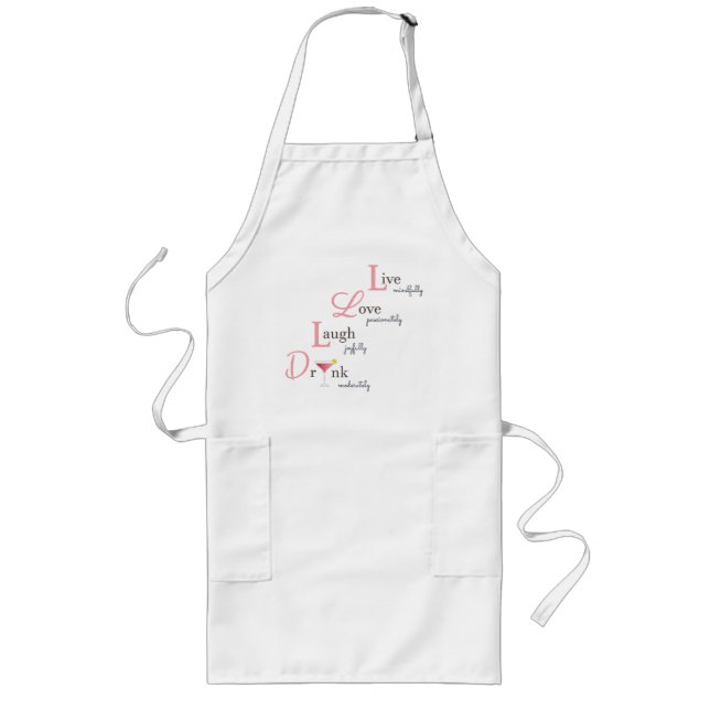 Live Love Laugh and Drink cocktail Long Apron (Front)