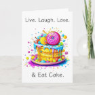 Live, Love, Laugh and Eat Cake | Birthday