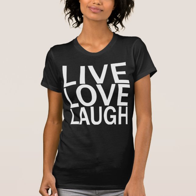 Live Love Laugh black t-shirt (Front)