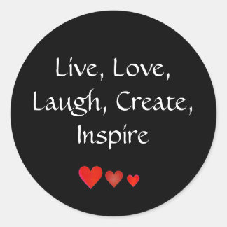 Live, Love,Laugh, Create, Inspire Classic Round Sticker