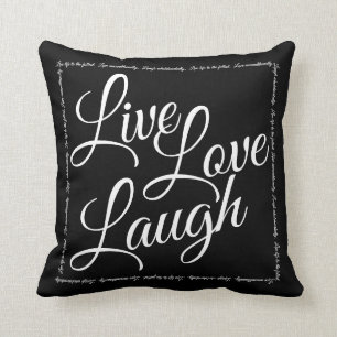 Live Love Laugh Elegant Black White Script Cushion