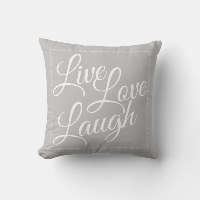 Live Love Laugh Elegant White Script on Grey Cushion (Front)