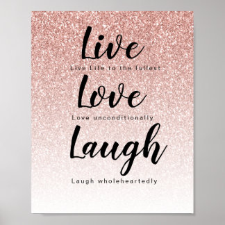 Live Love Laugh Girly Rose Gold Glitter Typography Poster