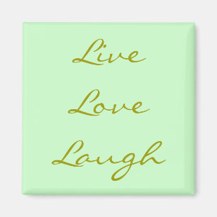 Live Love Laugh Magnet
