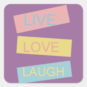 Live love laugh motivational graphic design square sticker