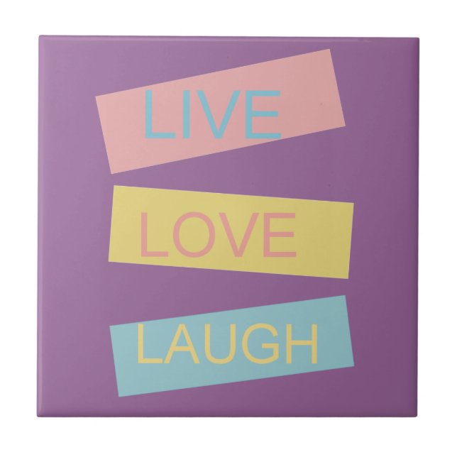 Live love laugh motivational graphic design tile (Front)