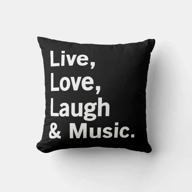 Live, Love, Laugh & Music. Cushion (Front)