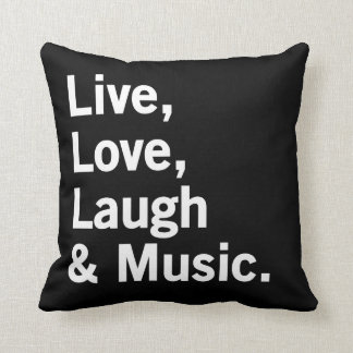 Live, Love, Laugh & Music. Cushion