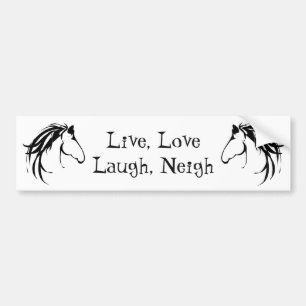 Live Love Laugh Neigh Fun Quote Bumper Sticker