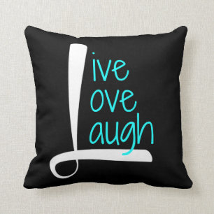 Live Love Laugh Pillow, White & Aqua on Black Cushion