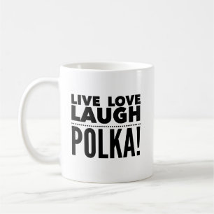 Live Love Laugh Polka Polish Mug