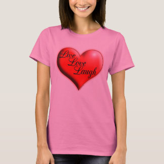 Live Love Laugh Shirts