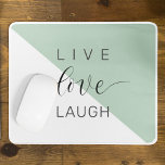 Live Love Laught Positive Motivation Mint Quote Mouse Mat<br><div class="desc">Live Love Laught Positive Motivation Mint Quote</div>