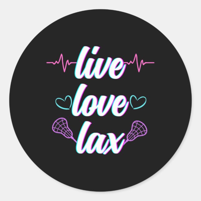 Live Love Lax Lacrosse Lover For Women Girl  Classic Round Sticker (Front)