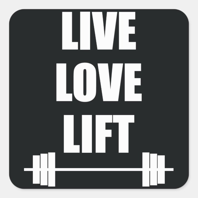 Live, Love, Lift Square Sticker (Front)