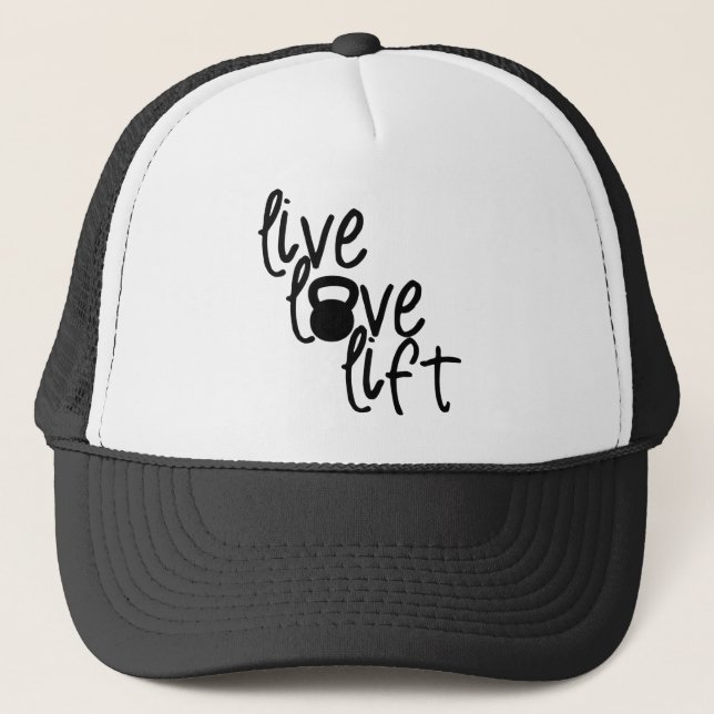 Live, Love, Lift Trucker Hat (Front)