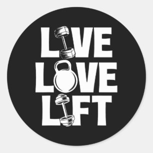 Live Love Lift - Workout Gym Weightlifting Bodybui Classic Round Sticker