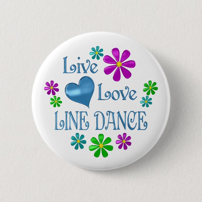 Live Love Line Dance 6 Cm Round Badge (Front)