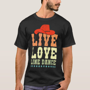 Live Love Line Dance Line Dancer Dancing 1 T-Shirt