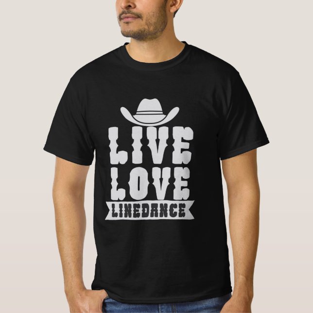 Live Love Linedance T-Shirt (Front)