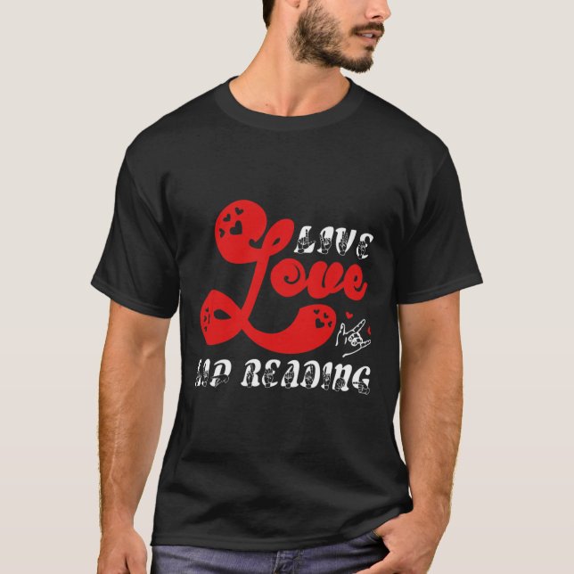 Live Love Lip Reading hearing loss awareness  T-Shirt (Front)