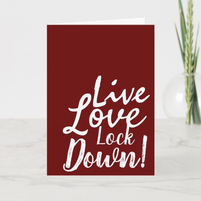 Live Love Lock Down! Greeting Card (Front)