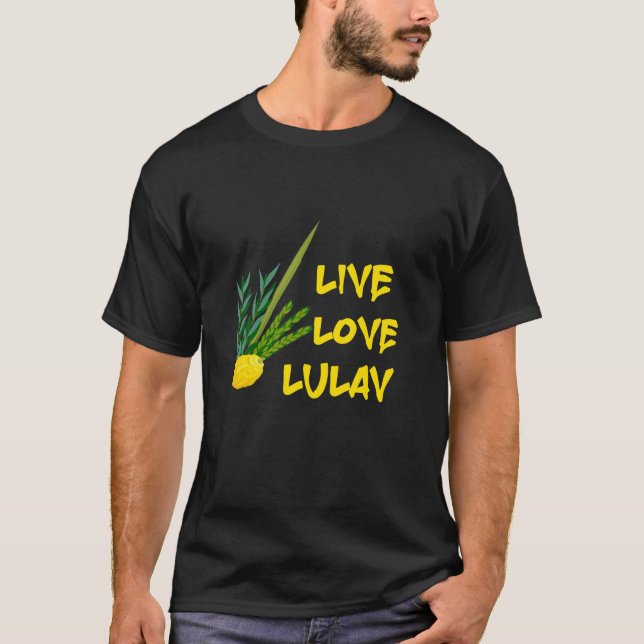 Live Love Lulav Etrog Happy Sukkot Jewish Sukkah A T-Shirt (Front)