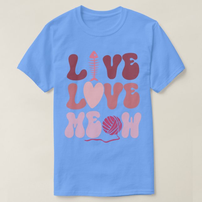 Live Love Meow T-Shirt (Design Front)