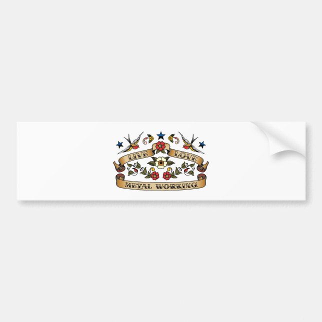 Live Love Metal Working Bumper Sticker (Front)