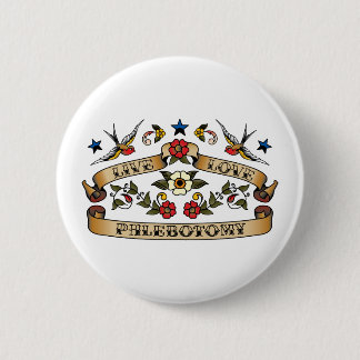 Live Love Phlebotomy 6 Cm Round Badge