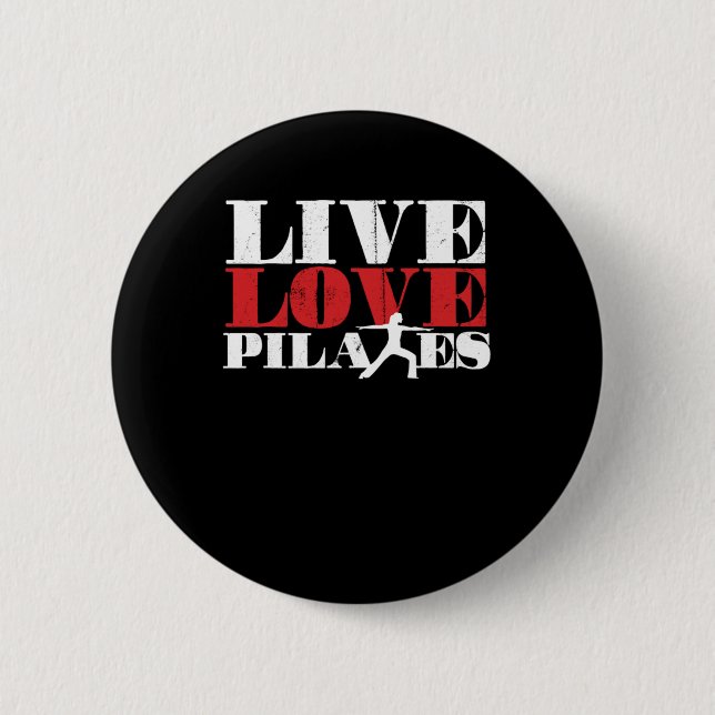 Live Love Pilates Relaxation Muscle Exercise Gift 6 Cm Round Badge (Front)