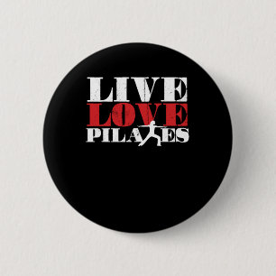 Live Love Pilates Relaxation Muscle Exercise Gift 6 Cm Round Badge