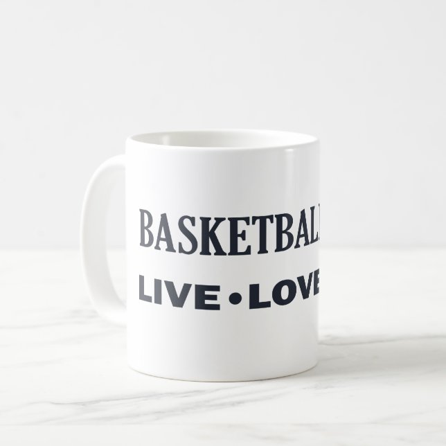 Live love play basketball life coffee mug (Front Left)