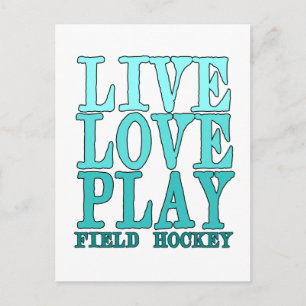Live, Love, Play - Field Hockey Postcard