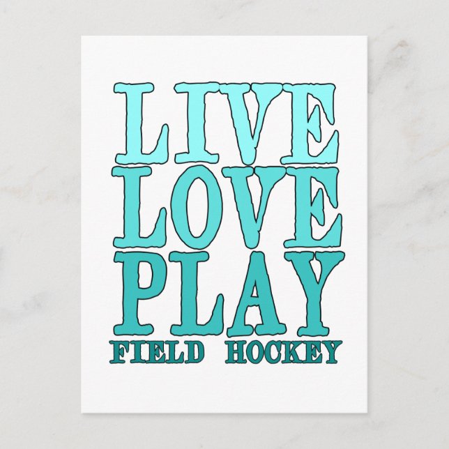Live, Love, Play - Field Hockey Postcard (Front)